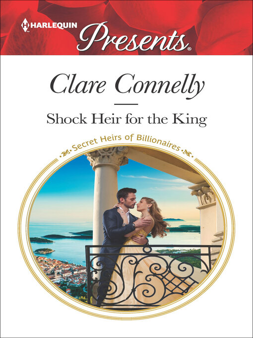 Title details for Shock Heir for the King by Clare Connelly - Available